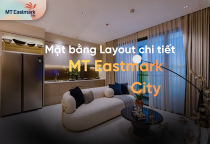 Mặt bằng Layout chi tiết MT Eastmark City - Quận 9