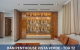 BÁN PENTHOUSE VISTA VERDE QUẬN 2 – 3PN, 270 M², VIEW SÔNG & THÀNH PHỐ, NỘI THẤT CAO CẤP