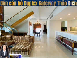 Bán Căn Hộ Duplex Gateway Thảo Điền | 246.08m² | View Sông & Landmark 81 | Giá 44 Tỷ
