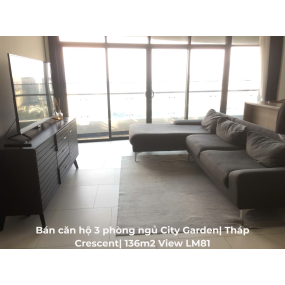 BÁN CĂN HỘ 3 PHÒNG NGỦ CITY GARDEN] THÁP CRESCENT – ĐẲNG CẤP SỐNG THƯỢNG LƯU GIỮA LÒNG SÀI GÒN