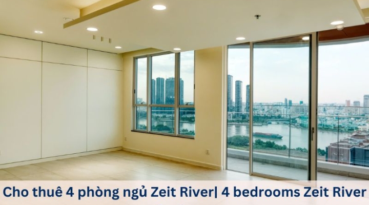 Cho thuê 4 phòng ngủ Zeit River Thủ Thiêm- giá thuê hấp dẫn còn thương lượng cho khách thiện chí.